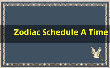 Zodiac Schedule A Time Map of the Twelve Signs.